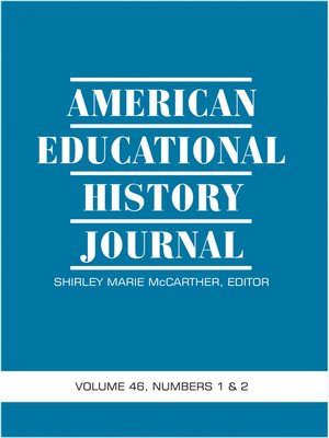 cover image of American Educational History Journal, Volume 46, Number 1 & 2